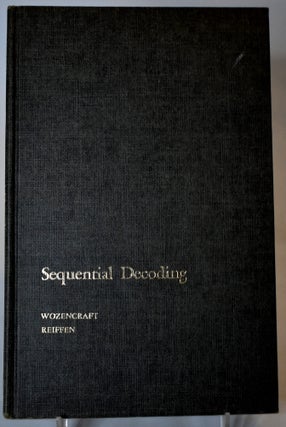 Item #12 Sequential Decoding. John M. Wozencraft, Barney Reiffen