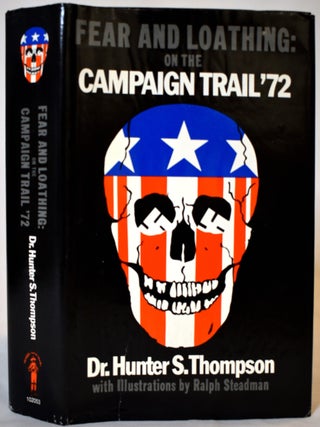 Item #201 Fear and Loathing: On the Campaign Trail '72. Hunter S. Thompson