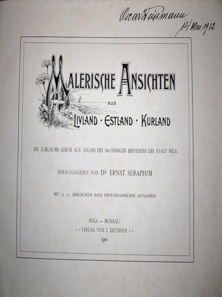 Malerische Ansichten aus Livland · Estland · Kurland. Ein Jubiläums-Album aus Anlass des 700 - jährigen Bestehens des Stadt Riga