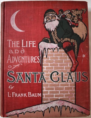 Item #255 The Life and Adventures of Santa Claus. L. Frank Baum
