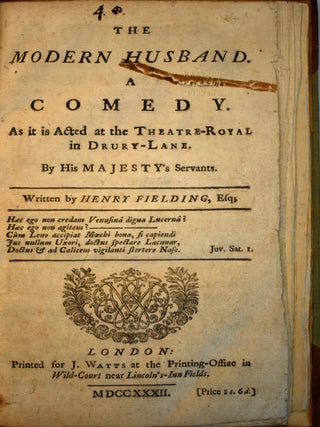Item #310 The Modern Husband. A Comedy. As It is Acted at the Theatre-Royal in Drury Lane. By His...