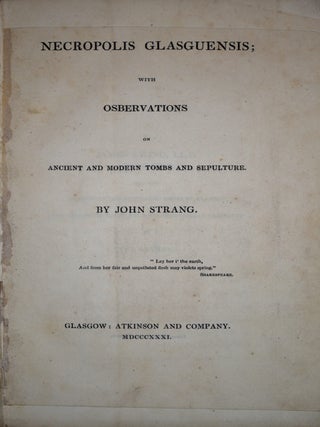 Item #355 Necropolis Glasguensis; With Observations on Ancient and Modern Tombs and Sepulture....