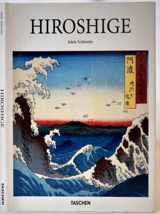 Item #375 Hiroshige 1797-1858: Master of Japanese Ukiyo-e Woodblock Prints. Adele Schlombs