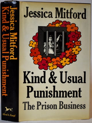 Item #381 Kind and Usual Punishment: The Prison Business. Jessica Mitford