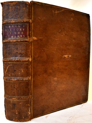 The History of the Rise, Increase, and Progress, of the Christian People Called Quakers: Intermixed with Several Remarkable Occurences