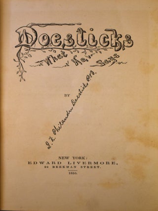 Item #420 Doesticks: What He Says. Mortimer Neal Thompson, P. B Q. K. Philander Doesticks,...