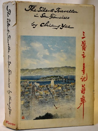 Item #423 The Silent Traveller in San Francisco. Chiang Yee