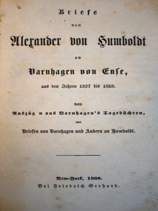Item #449 Briefe von Alexander von Humboldt an Varnhagen von Ense, aus den Jahren 1827 bis 1858....