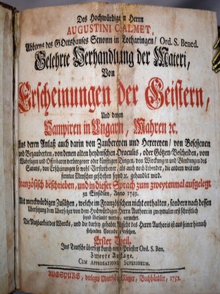 Gelehrte Verhandlung der Materi, Von Erscheinungen der Geisteren. Und denen Vampiren in Ungarn, Augustin Calmet.