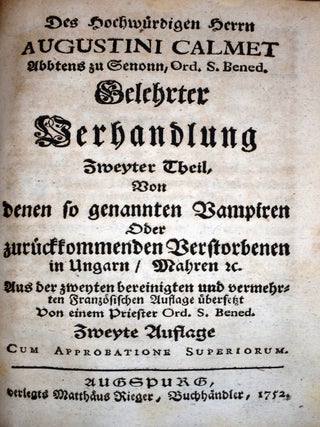 Gelehrte Verhandlung der Materi, Von Erscheinungen der Geisteren. Und denen Vampiren in Ungarn, Mahren etc.
