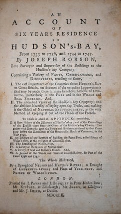Item #458 An Account of Six Years Residence in Hudson's-Bay, from 1733 to 1736, and 1744 to...