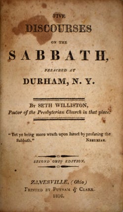 Item #463 Five Discourses on the Sabbath Preached at Durham, N.Y. Seth Williston
