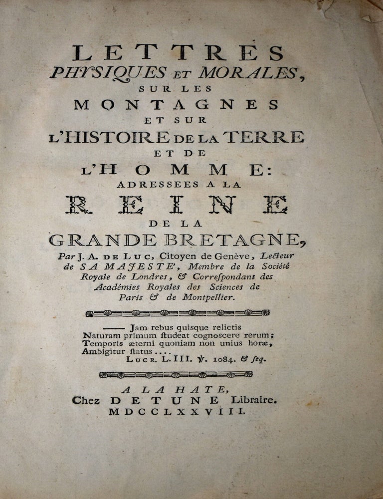 Item #469 Lettres Physiques et Morales, sur les Montagnes et sur l'Histoire de la Terre et de l'Homme. Jean-Andr&eacute; Deluc, Jean-Andr&eacute; de Luc, alternative spelling.