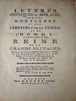Lettres Physiques et Morales, sur les Montagnes et sur l'Histoire de la Terre et de...