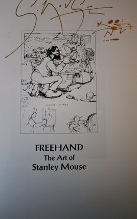 Item #46 Freehand: The Art of Stanley Mouse. Stanley Mouse