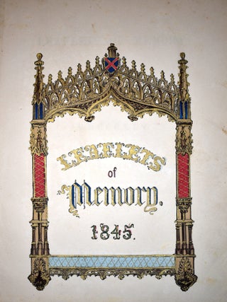 Leaflets of Memory: An Annual for MDCCCXLV