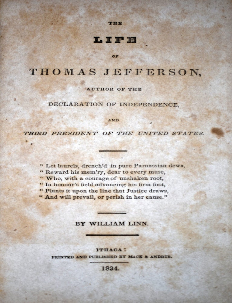 Item #484 The Life of Thomas Jefferson, Author of the Declaration of Independence, and Third President of the United States. William Linn.
