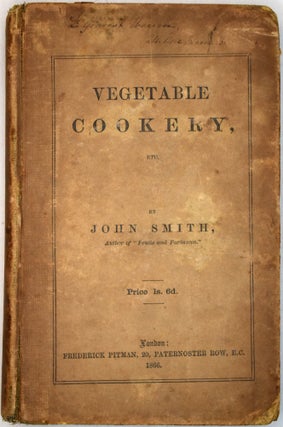 Item #487 Vegetable Cookery: Including a Complete Set of Recipes for Pastry, Preserving,...