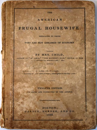 Item #489 The American Frugal Housewife. Dedicated to Those Who Are Not Ashamed of Economy. Lydia...