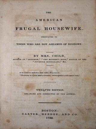 The American Frugal Housewife. Dedicated to Those Who Are Not Ashamed of Economy